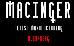 Macinger - Fetischmanufaktur Nrnberg